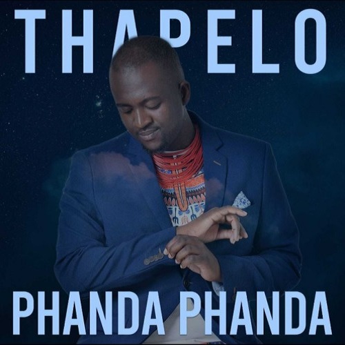 Thapelo – Phanda Phanda (ft. Senzo Success Sibiya ,Thokozani Gift, Madonsela, Oscar Mdlongwa, Lerhwarhwa Bontle Qhaba, Themba Robinson Chipeya, Oskido, Deep Sen & King Talkzin)