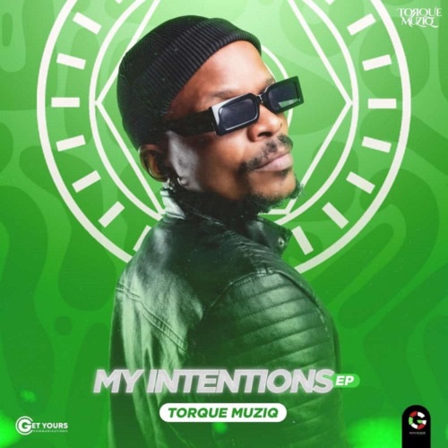 TorQue MuziQ – My Intentions (ft. Cincity, Aymos & Tee Jay)