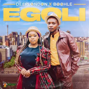 Deep London x Boohle – Egoli