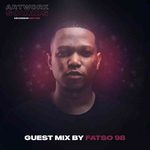 Fatso 98 & Artwork Sounds – December Edition (Guest Mix)