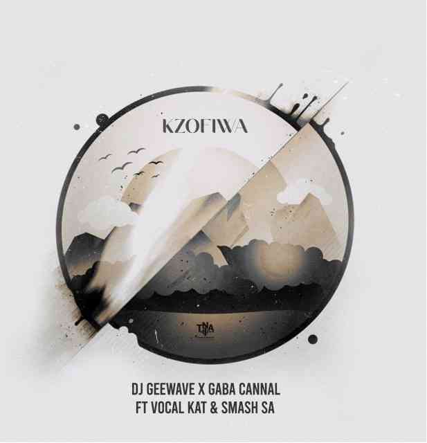 Gaba Cannal & DJ Geewave – Kzofiwa ft. Vocal Kat & Smash SA