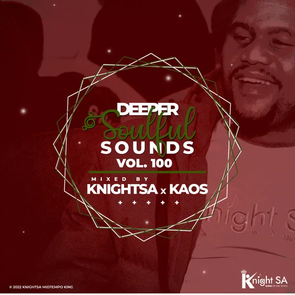 Knight SA x KAOS – Deeper Soulful Sounds Vol.100 (Festive DSS Invasion)