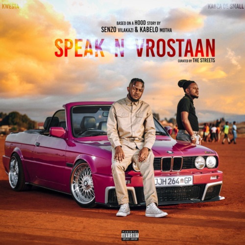 Kwesta x Kabza De Small – Speak N Vrostaan Album Downlaod