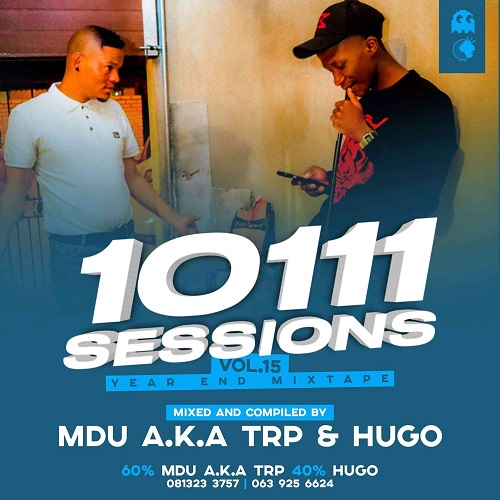 MDU Aka Trp x Dj Hugo – 10111 Sessions Vol. 15