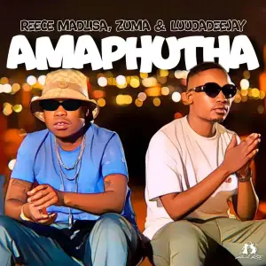 Reece Madlisa x Zuma – Amaphutha (ft. LuuDaDeejay)