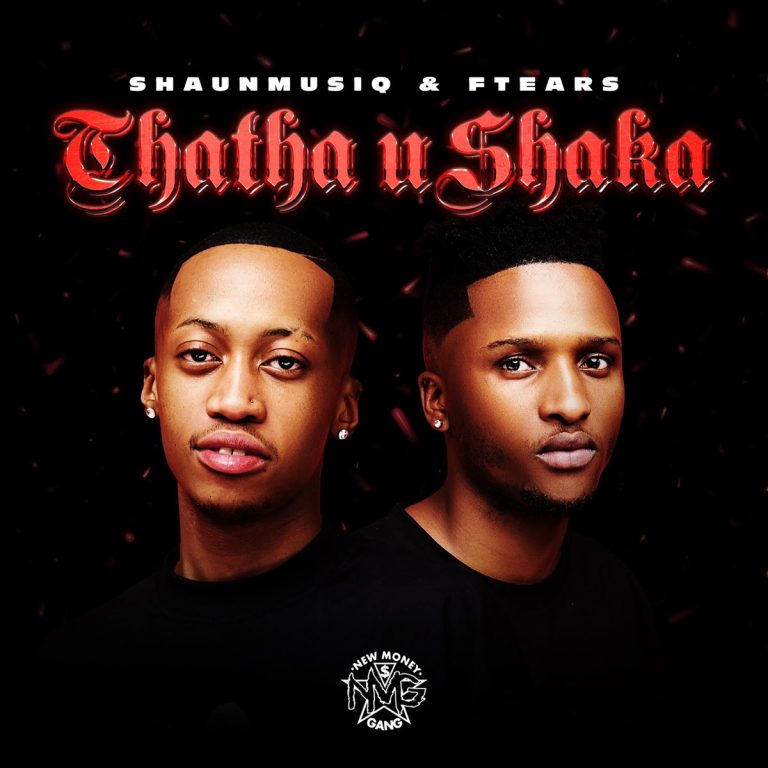 ShaunMusiq, Ftears & DJ Maphorisa – Thata Ahh(ft. Young Stunna, Madumane & Tyla