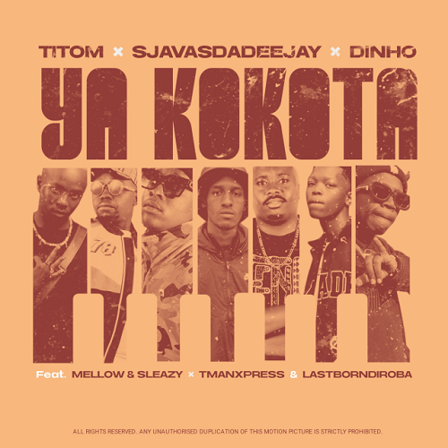 Sjavas Da Deejay x Titom – Ya Kokota ft Tman Xpress, Lastborndiroba, Mellow x Sleazy MP3 Download