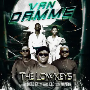 The Lowkeys – Van Damme (ft. BoontleRSA, Tye Waves, K.O.B SA, Skizo x Novatron)