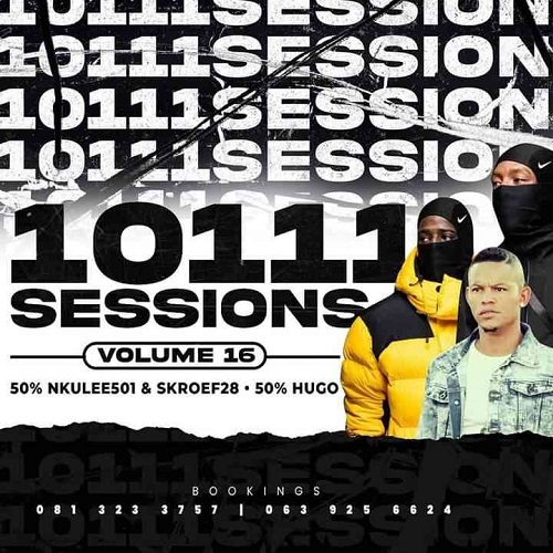 Dj hugo – 10111 sessions Vol.16 (50% HUGO, 50%Nkulee 501 x Skroef28)