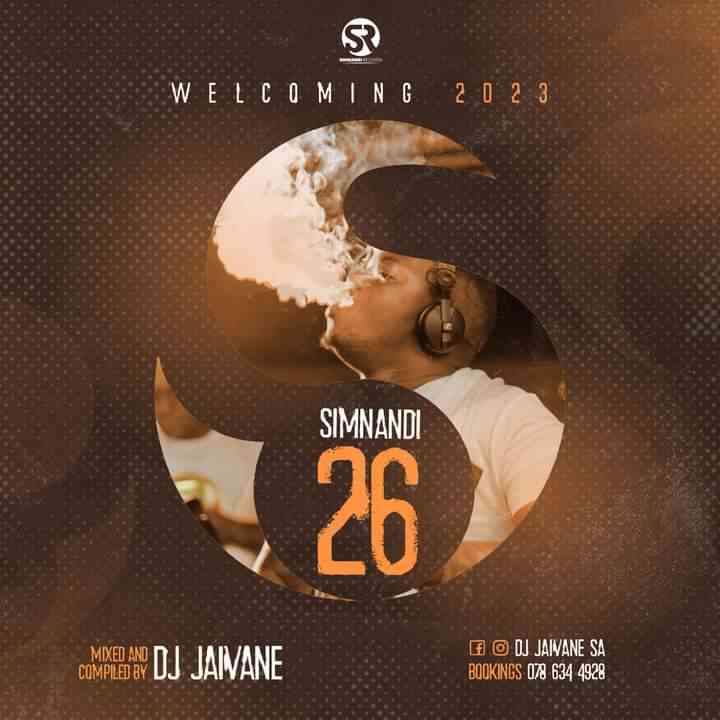 DJ Jaivane - Simnandi Vol 26 Welcoming 2023 Mix