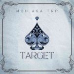 Mdu Aka Trp – Target MP3 Download