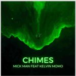 Mick-Man - Chimes ft Kelvin Momo