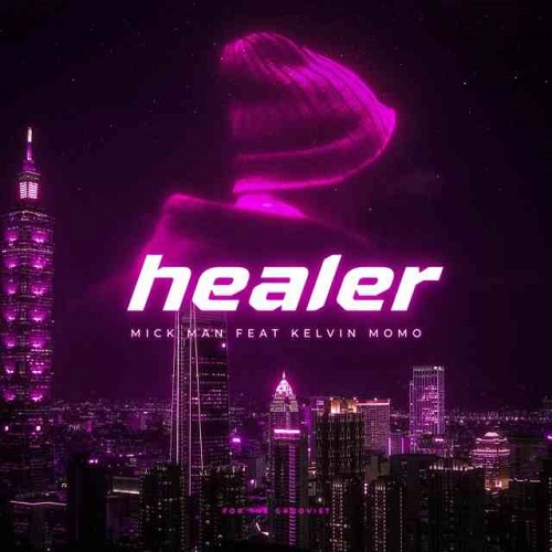 Mick-Man – Healer ft Kelvin Momo MP3 Download