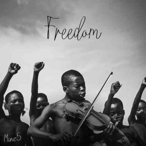 Minz5, The Lowkey x Josiah De Disciple – Freedom