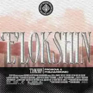 ProSoul Da Deejay x Philhamonic – E Lokishini