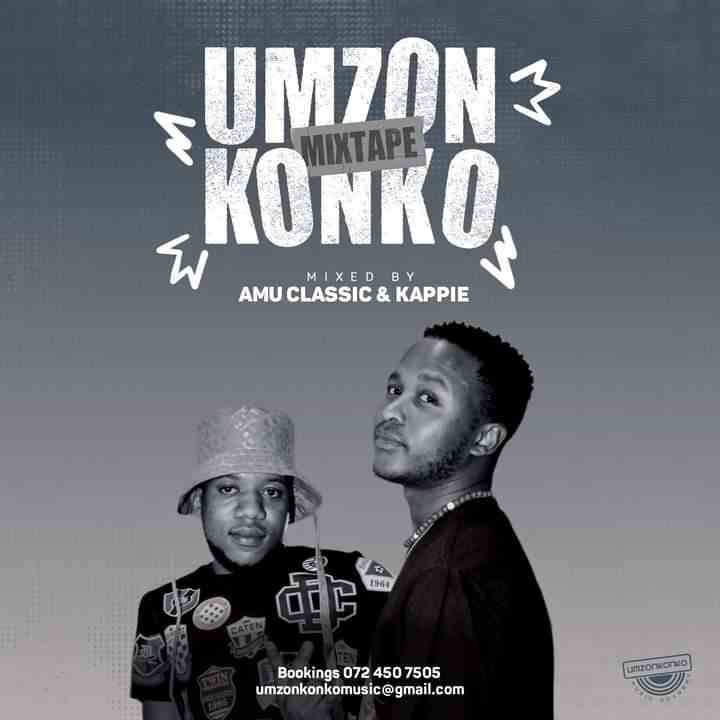 Amu Classic x Kappie – Umzonkonko Mixtape