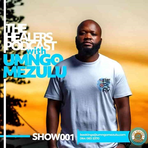 UMngomezulu – Show 001 (The Healers Podcast Mix) MP3 Download