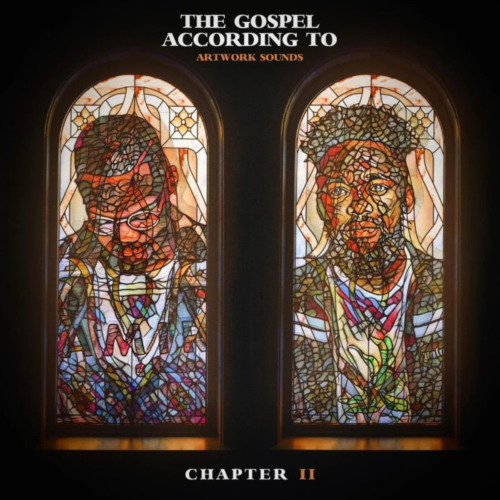 ALBUM: Artwork Sounds – The Gospel According to Chapter II