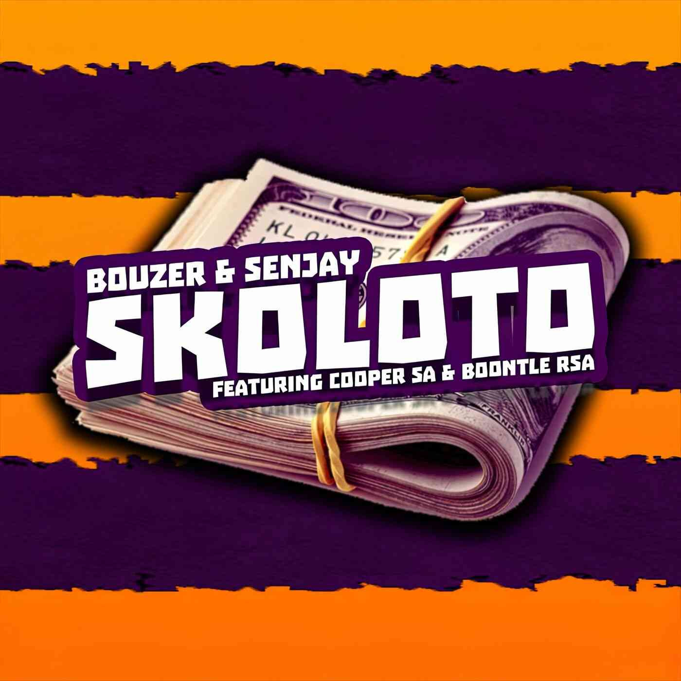 Bouzer & Senjay – Skoloto Ft. Cooper SA & Boontle RSA