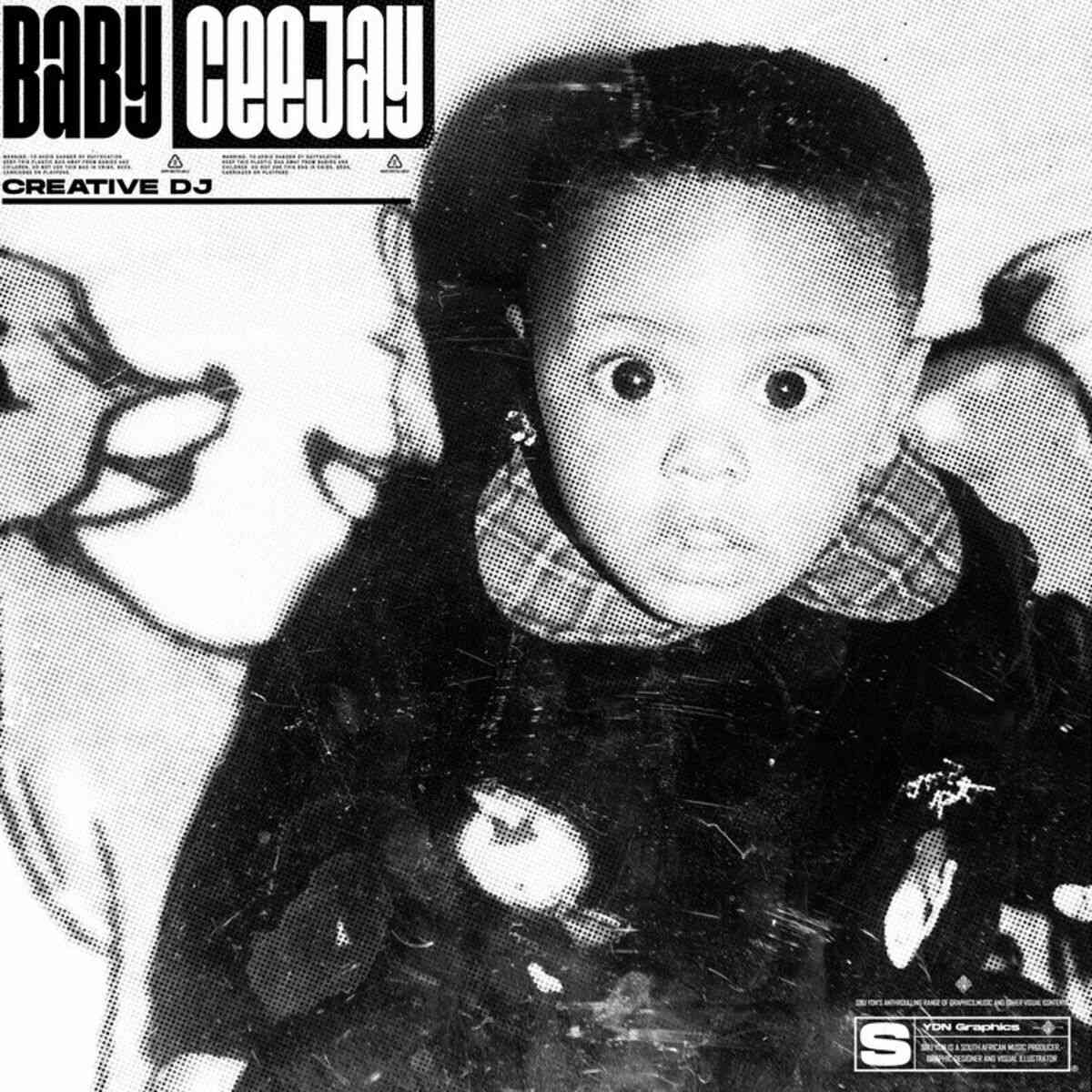 Creative Dj – Baby Ceejay EP Creative Dj – Baby Ceejay EP