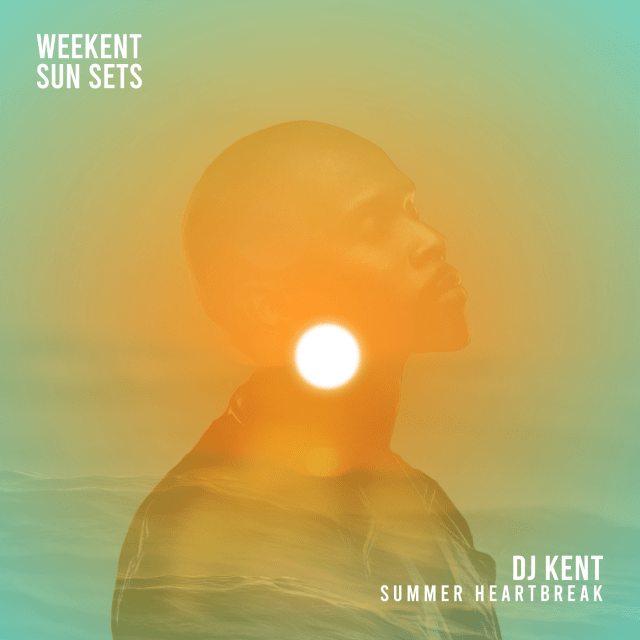 DJ Kent - Summer Heartbreak