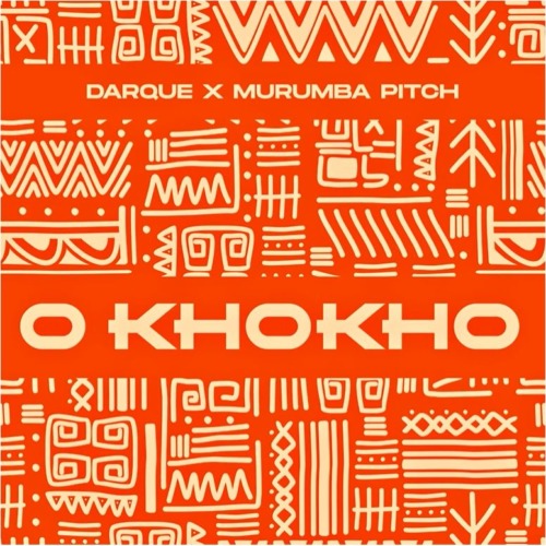 Darque & Murumba Pitch – O Khokho