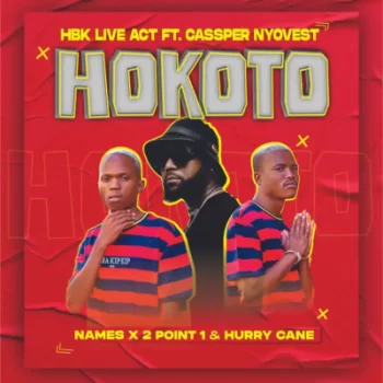 HBK Live Act – Hokoto ft. Cassper Nyovest, Names, 2Point1 & Hurry Cane