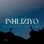 Kabza De Small & MDU aka TRP – Inhliziyo ft. Mashudu