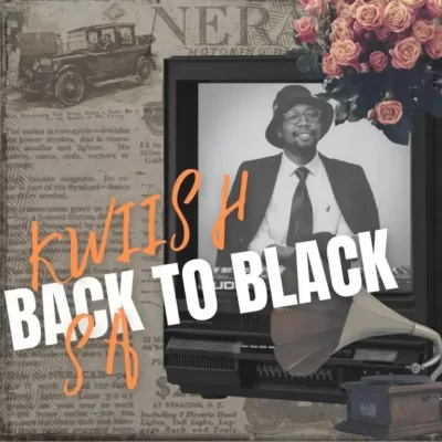 Kwiish SA – Back To Black (Album)