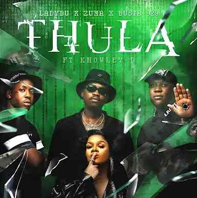 Lady Du, Zuma, Busta 929 & Knowley-D – Thula