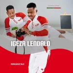 Mdumazi Mhlongo – Igeza Lendalo Ningang’jaji