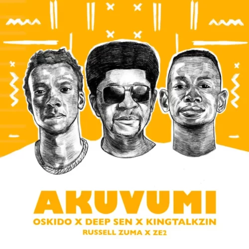 OSKIDO, Deep Sen & King Talkzin – Akuvumi