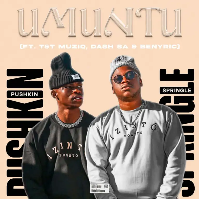 Pushkin RSA & Springle – Umuntu ft. Dash SA, T&T Musiq & Benyric