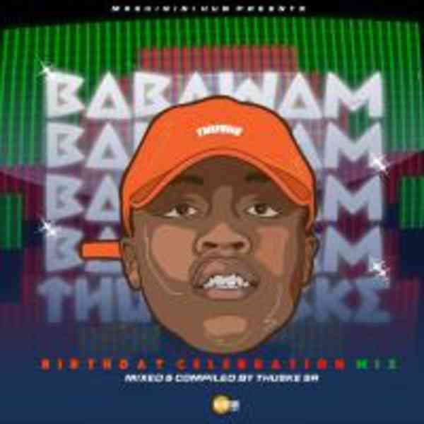 Thuske SA – BaBaWam BirthDay Celebration Mix