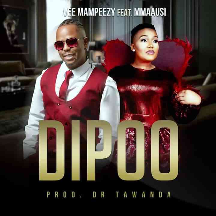 Vee Mampeezy ft. Mmaausi – Dipoo