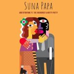 Abutifuntime – Suna Papa ft. The Voshorist & Notty Patty