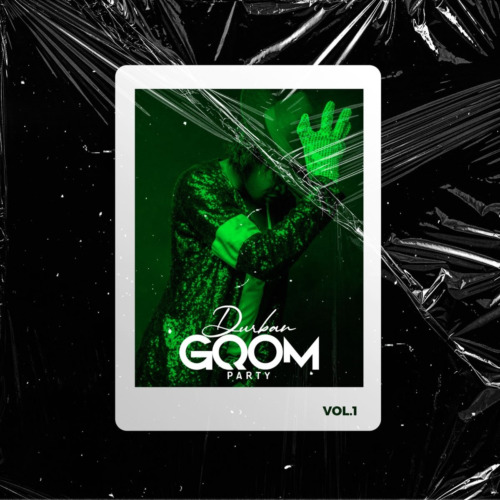 ALBUM: VA – Durban Gqom Party, Vol. 1