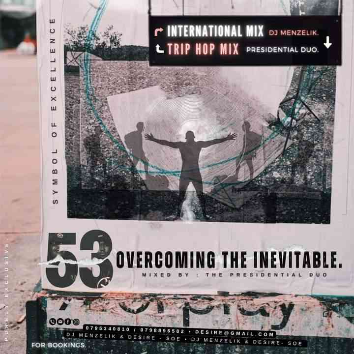 Dj Menzelik & Desire – SOE Mix 53 (Overcoming The Inevitable)