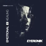 EyeRonik – Emotional Healing EP
