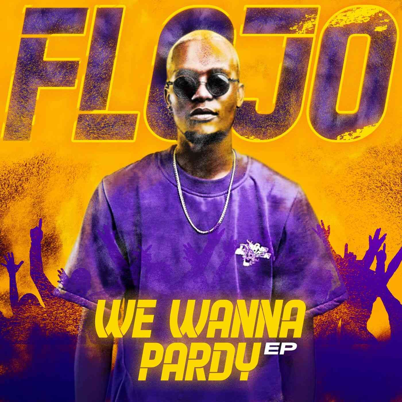 ALBUM: Flojo – We Wanna Pardy