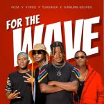 Fuza – For The Wave ft. Viirgo x TuksinSA & Airburn Sounds