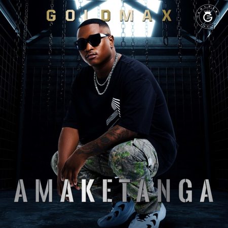 ALBUM: GoldMax – Amaketanga