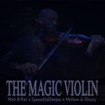 Mali, B-Flat, SjavasDaDeejay, Mellow & Sleazy – The Magic Violin