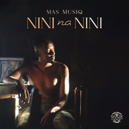 ALBUM: Mas Musiq – NINI na NINI