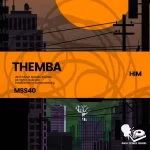 Themba – Him EP