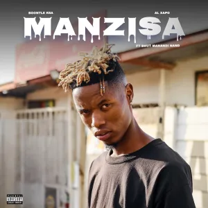 Boontle RSA – MANZISA (ft. Al Xapo & Bhut_manandi_nand)