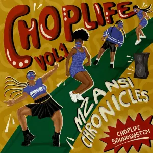 ChopLife SoundSystem – Inside ft. Mr Eazi, Joey B, Mellow & Sleazy & Major League Djz