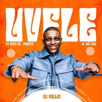 DJ Melzi – uVele ft. Mzu M, Mkeyz & Da Ish