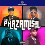 DJ Speedsta – Don’t Phazamisa Me ft. Yung Seruno, Stilo Magolide & Okmalumkoolkat