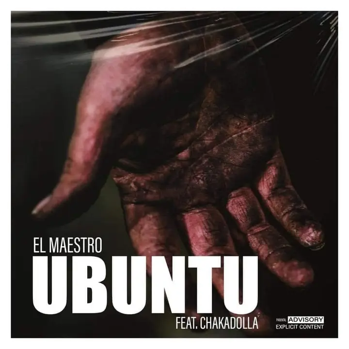 El Maestro – Ubuntu ft. Chaka Dollar & Mtase RR